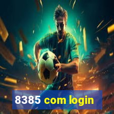 8385 com login